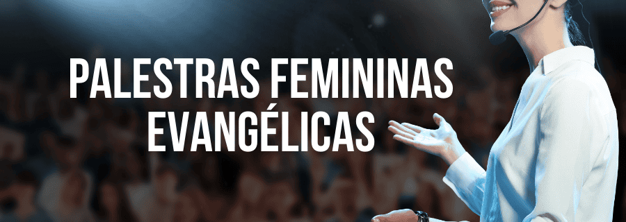 Palestras femininas evangélicas