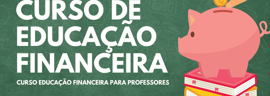 Curso de Educação Financeira para professores