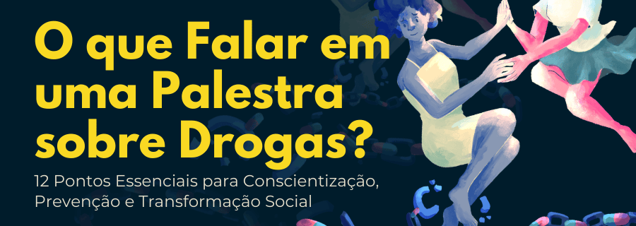 O que falar em uma palestra sobre drogas?