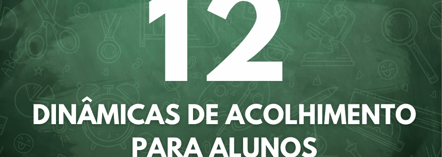 Dinâmicas de acolhimento para alunos