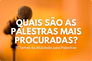 Quais são as palestras mais procuradas?