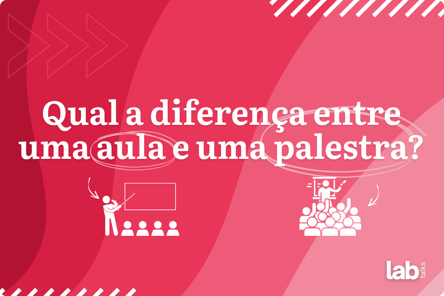 Qual a diferença entre uma aula e uma palestra?