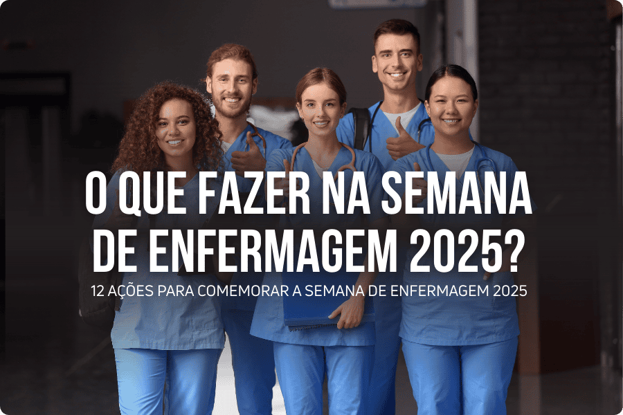 O que fazer na Semana de Enfermagem 2025?