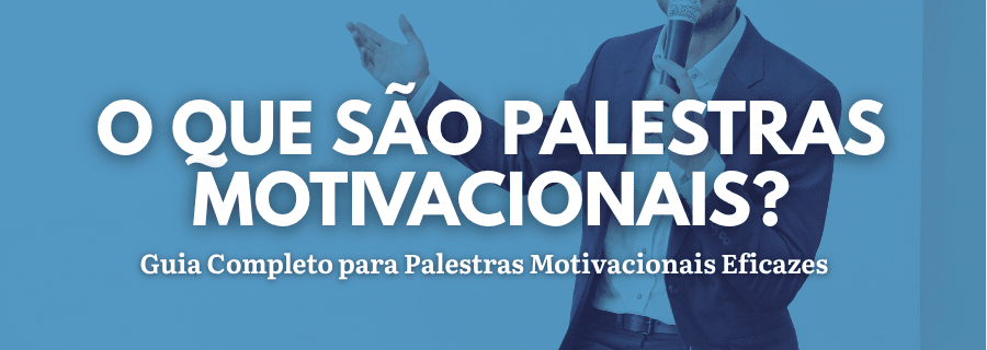 O que são Palestras Motivacionais?