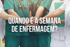 Quando é a Semana de Enfermagem?