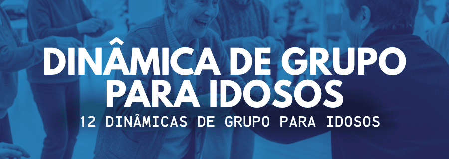 Dinâmica de Grupo para Idosos